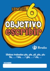 Objetivo escribir 6 Sílabas trabadas pla, ple, pli, plo, plu / fla,... / bla,.../ gla,... / cla,... de Editorial Bruño