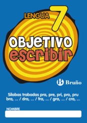 Objetivo escribir 7 Sílabas trabadas pra, pre, pri, pro, pru / bra,... / dra,... / fra,... / gra,... / cra,... de Editorial Bruño