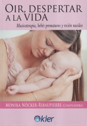 Oír, despertar a la Vida: Musicoterapia, bebés prematuros y recién nacidos