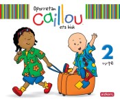 Oporretan Caillou eta biok, 2 urte