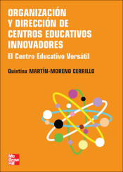 Organización y Dirección de Centros Educativos Innovadores. El Centro Educativo Versátil