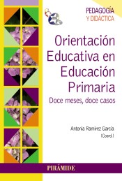 Orientación educativa en Educación Primaria: Doce meses, doce casos de Ediciones Pirámide