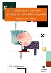 Orientación educativa e intervención psicopedagógica en el alumnado con discapacidad de Ediciones Aljibe, S.L.