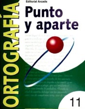 Ortografía. Punto y aparte 11