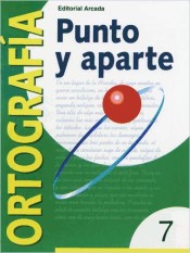 Ortografía. Punto y aparte 7