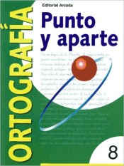 Ortografía. Punto y aparte 8