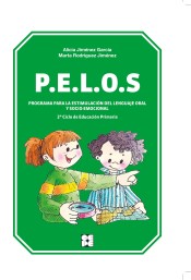 P.E.L.O.S. Programa para la estimulación del lenguaje oral y socio-emocional. 2º Ciclo de Educación Primaria.