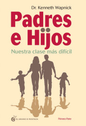 Paders e Hijos: Nuestra clase mas dificil. Parte I