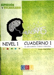 Palabras. Expresión y Vocabulario. Cuaderno 1, Nivel 1: El ser humano cuerpo y persona