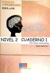 Palabras. Expresión y Vocabulario Cuaderno 2, Nivel 2: El mundo animal de Grupo Editorial Universitario