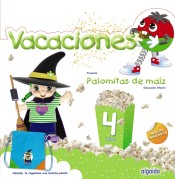 Palomitas de maíz 4. Cuaderno de vacaciones de Algaida Editores
