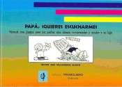 Papá ¿Quieres escucharme? de Editorial Promolibro