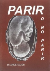 PARIR O NO PARIR de EDITORIAL BARCINO