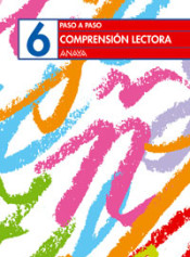 Paso a paso. Comprensión lectora 6 de Anaya Educación