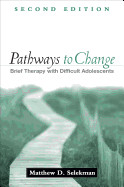 Pathways to Change. Brief Therapy with Difficult Adolescents