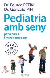 Pediatria amb seny per a pares amb seny