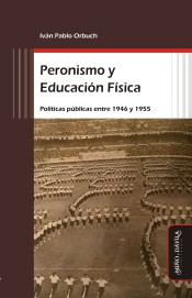 Peronismo y Educación Física de MIÑO Y DÁVILA EDITORES