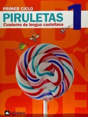 Piruleta: Cuaderno de Lengua castellana 1 de La Galera, S.A. Editorial