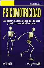 Piscomotricidad : paradigmas del estudio del cuerpo y de la motricidad humana