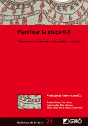 Planificar la etapa 0-6: compromiso de sus agentes y práctica cotidiana de Editorial Graó