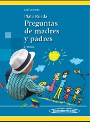 PLATA RUEDA. PREGUNTAS DE MADRES Y PADRES de PANAMERICANA
