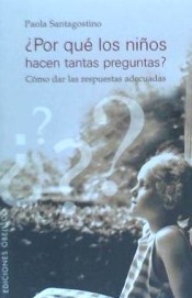 ¿POR QUÉ LOS NIÑOS HACEN TANTAS PREGUNTAS?