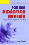 POR UNA DIDÁCTICA MÍNIMA: GUÍA PARA ORIENTADORES Y DOCENTES INNOVADORES de Editorial Trillas-Eduforma