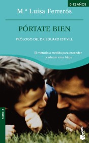 Pórtate bien: el método a medida para entender y educar a tus hijos