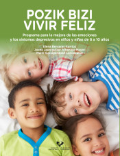 Pozik bizi – Vivir feliz. Programa para la mejora de las emociones y los síntomas depresivos en niños y niñas de 8 a 10 años de Universidad del País Vasco