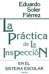 PRÁCTICA DE LA INSPECCIÓN EN EL SISTEMA ESCOLAR, LA