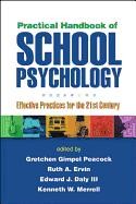 Practical Handbook of School Psychology: Effective Practices for the 21st Century de GUILFORD PUBN