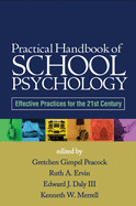 Practical Handbook of School Psychology: Effective Practices for the 21st Century de GUILFORD PUBN