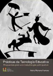 Prácticas de tecnología educativa: propuestas para una metodología participativa