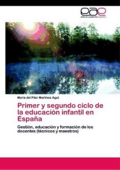 Primer y segundo ciclo de la educación infantil en España de LAP Lambert Acad. Publ.