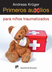 Primeros auxilios para niños traumatizados de Editorial Desclée de Brouwer, S.A.