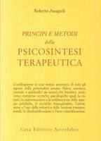 Principi e metodi della psicosintesi terapeutica de Astrolabio Ubaldini