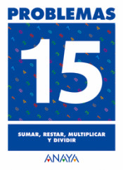 Problemas 15. Sumar, restar, multiplicar y dividir