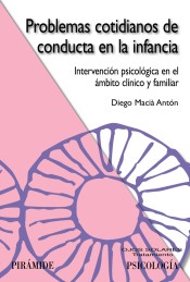 Problemas cotidianos de conducta en la infancia: Intervención psicológica en el ámbito clínico y familiar