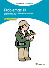 Problemas Santillana Cuaderno 10 de Santillana, S. L.