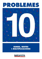 Problemes 10. Sumes, restes i multiplicacions