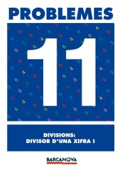 Problemes 11. Divisions: divisor d ' una xifra I