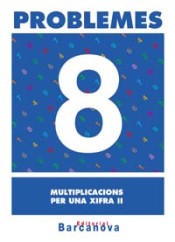 Problemes 8. Multiplicacions per una xifra II