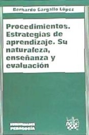 Procedimientos. Estrategias de aprendizaje. Su naturaleza, enseñanza y evaluación