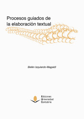 Procesos guiados de la elaboración textual de Universidad de Cantabria