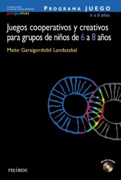 PROGRAMA JUEGO. Juegos cooperativos y creativos para grupos de niños de 6 a 8 años