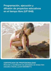 Programación, ejecución y difusión de proyectos educativos en el tiempo libre. Certificados de profesionalidad. Dirección y coordinación de actividades de tiempo libre educativo infantil y juvenil de Nuevos Negocios en la Red