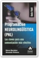 Programación neurolingüística (PNL). Las claves para una comunicación más efectiva de Amat Editorial