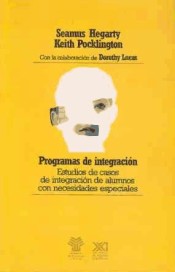 Programas de integración. Estudios de casos de integración de alumnos con necesidades especiales