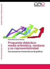 Propuesta didáctica: media aritmética, mediana y su representatividad de LAP Lambert Acad. Publ.