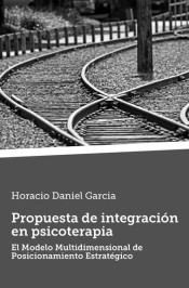 Propuesta de integración en psicoterapia: el Modelo Multidimensional de Posicionamiento Estratégico